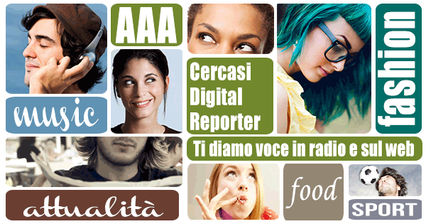 AAA Cercasi Digital Reporter!