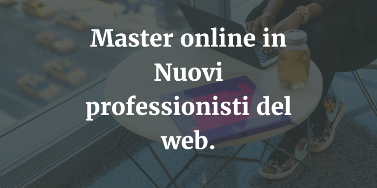 Master online in Nuovi professionisti del web: diventa anche tu un media factory!