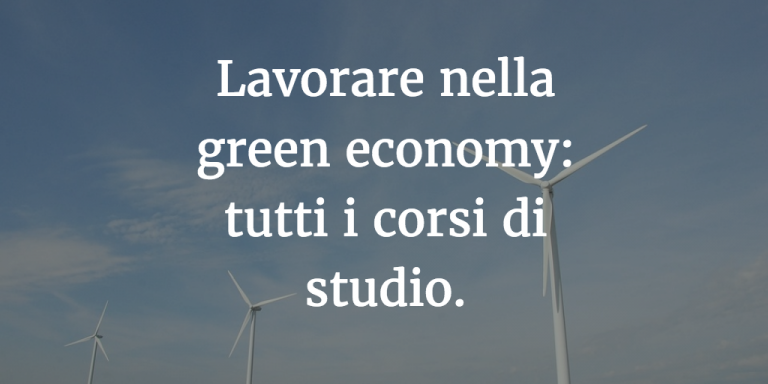 La guida completa per lavorare nella Green Economy.