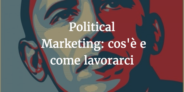 Political Marketing: cos’è e come lavorarci