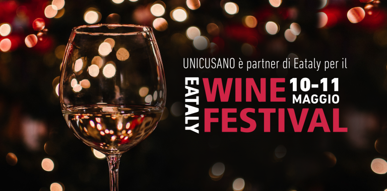 Sai come degustare il vino? Unicusano è Partner di Eataly Roma in occasione dell’Eataly Wine Festival 2019!