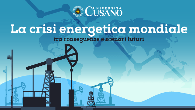 La crisi energetica mondiale tra conseguenze, paure e scenari futuri