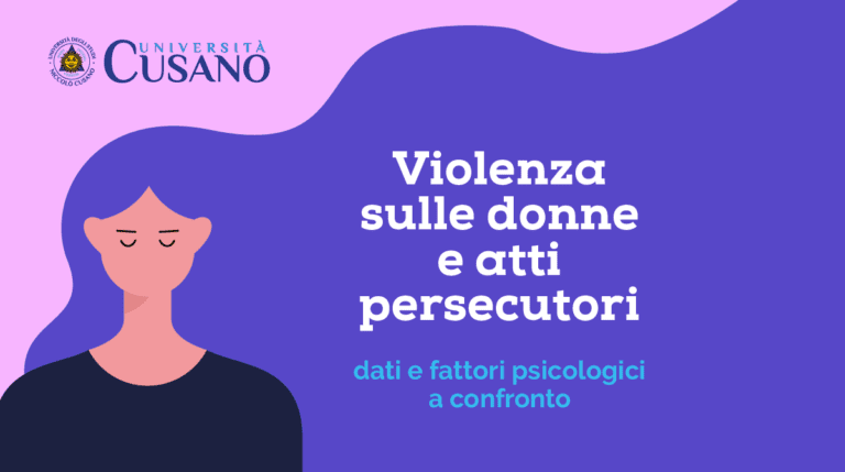 Violenza sulle donne e atti persecutori: lo studio sui dati e i fattori psicologici a confronto